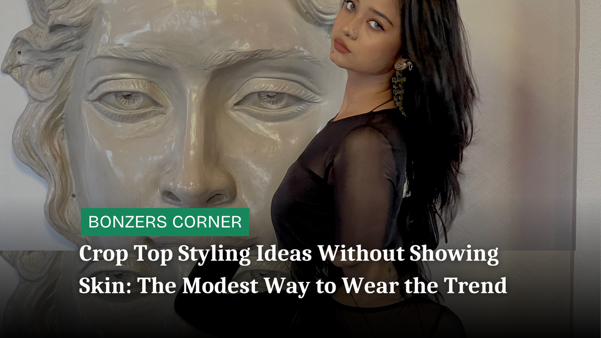 Crop Top Styling Ideas Without Showing Skin: The Modest Way to Wear the Trend